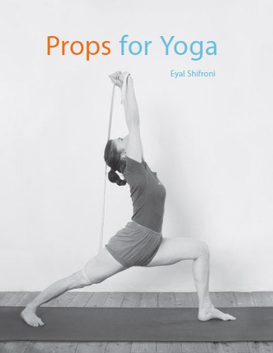 Props for Yoga 1 - Eyal Shifroni-ספרים באנגלית-יוגה סטור