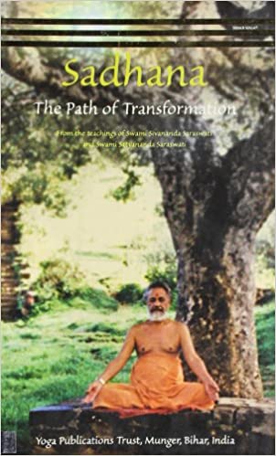 Sadhana The Path Of Transformation Paperback – Swami Satyananda Saraswati