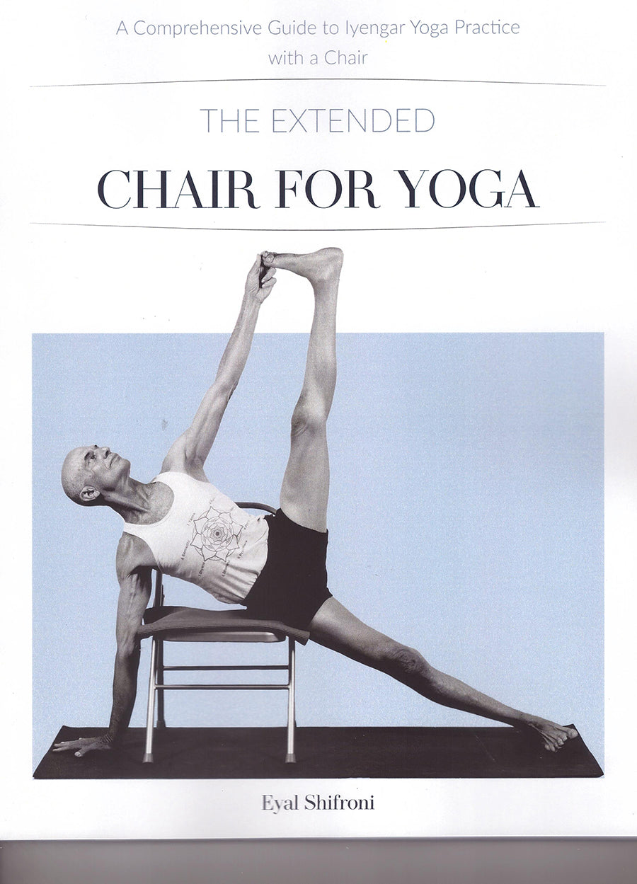 The Extended Chair For Yoga - Eyal Shifroni-ספרים באנגלית-יוגה סטור